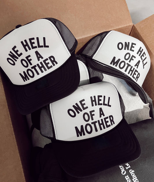 One Hell of a Mother Trucker Hat