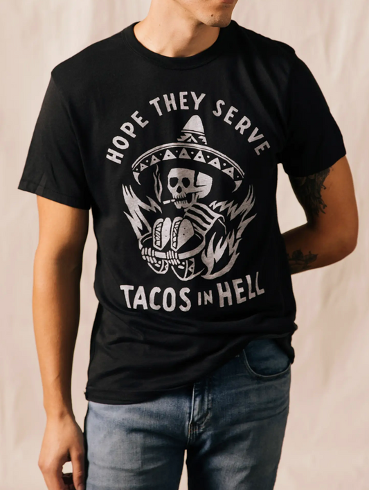 Hope They Serve Tacos Tee