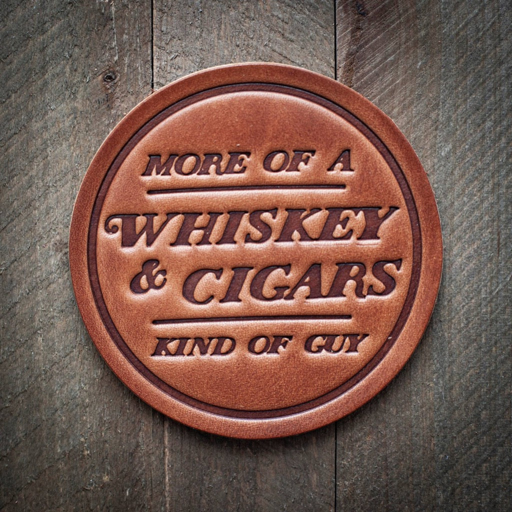 More of a Whiskey & Cigars Kind of Guy Leather Coaster